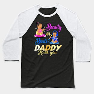 Cute Beauty Or Beat Daddy Loves You Gender Reveal Party Baseball T-Shirt